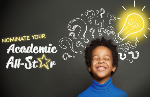 Nominate YOUR Student for Their Academic Achievements!