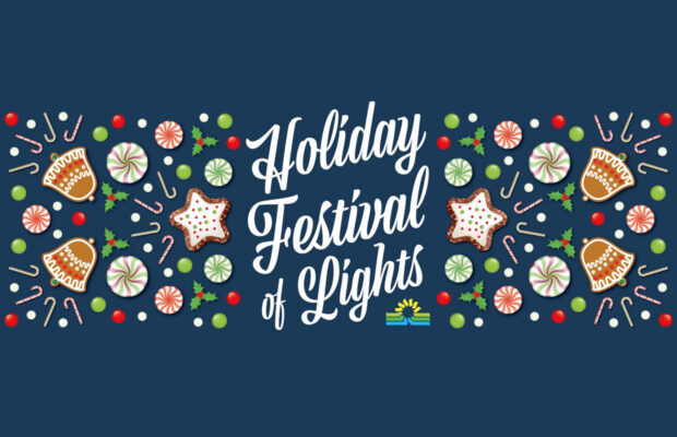 The Holiday Festival of Lights Returns Now thru Dec. 31