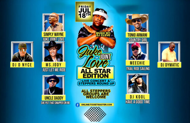 7/18: Join DJ D-Nyce @ the Juke Joint Concert & Steppers Round Up 7/18: Join DJ D-Nyce @ the Juke Joint Concert & Steppers Round Up