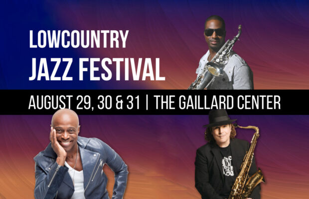 Aug. 29-31: The Lowcountry Jazz Festival Returns to The Gaillard